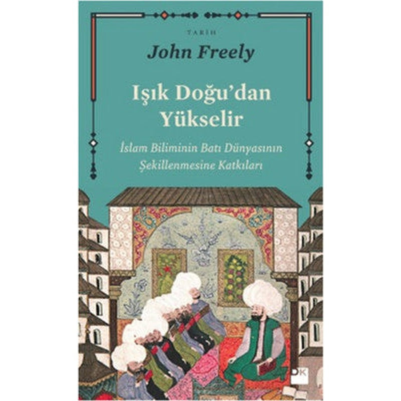 Işık Doğu'dan Yükselir | Doğan Kitap