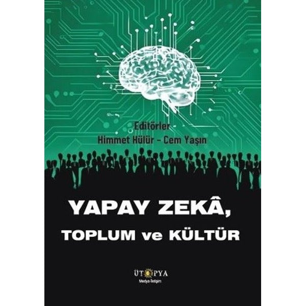 Yapay Zeka Toplum ve Kültür | Ütopya Yayınevi (İnce Kapak)