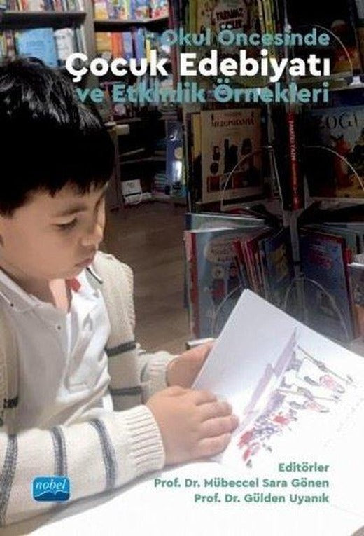 Okul Öncesinde Çocuk Edebiyatı ve Etkinlik Örnekleri | Nobel Akademik Yayıncılık (İnce Kapak)