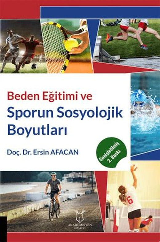Beden Eğitimi ve Sporun Sosyolojik Boyutları | Akademisyen Kitabevi (Ciltsiz)