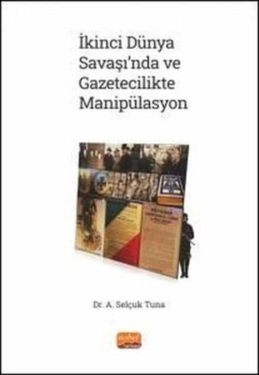 İkinci Dünya Savaşı'nda ve Gazetecilikte Manipülasyon | Nobel Bilimsel Eserler