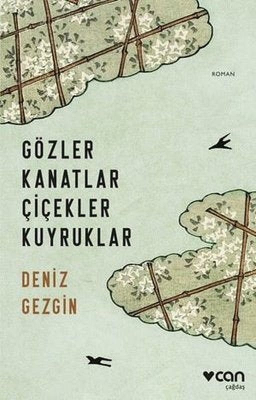 Gözler Kanatlar Çiçekler Kuyruklar | Can Yayınları