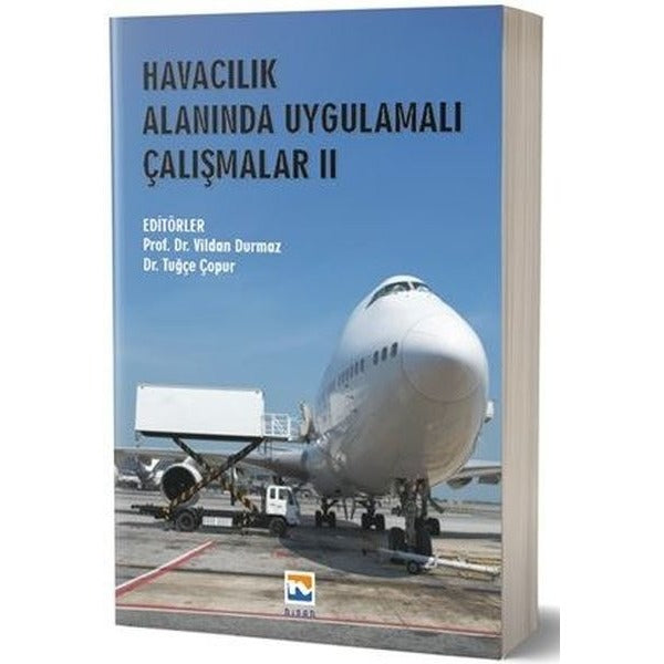 Havacılık Alanında Uygulamalı Çalışmalar 2 | Nisan Kitabevi Yayınları (İnce Kapak)