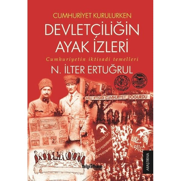 Cumhuriyet Kurulurken Devletçiliğin Ayak İzleri