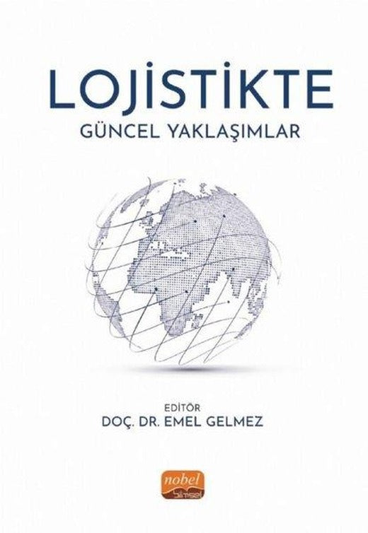Lojistikte Güncel Yaklaşımlar | Nobel Bilimsel Eserler (İnce Kapak)