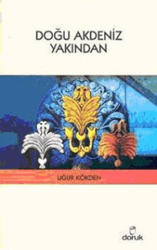 Doğu Akdeniz Yakından | Doruk Yayınları (Ciltsiz)