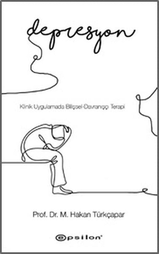 Klinik Uygulamada Bilişsel Davranışçı Terapi-Depresyon | Epsilon Yayınevi (İnce Kapak)