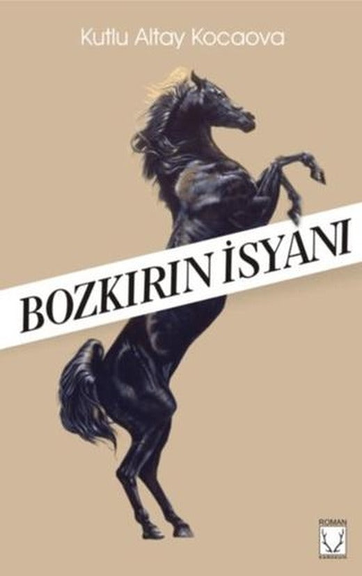 Bozkırın İsyanı | Karakum Yayınevi (Ciltsiz)