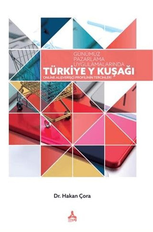 Günümüz Pazarlama Uygulamalarında Türkiye Y Kuşağı | Sonçağ Yayınları (Ciltsiz)