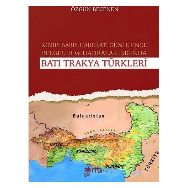 Kıbrıs Barış Harekatı Günlerinde Belgeler ve Hatıralar Işığında Batı Trakya Türkleri | Otorite (İnce Kapak)