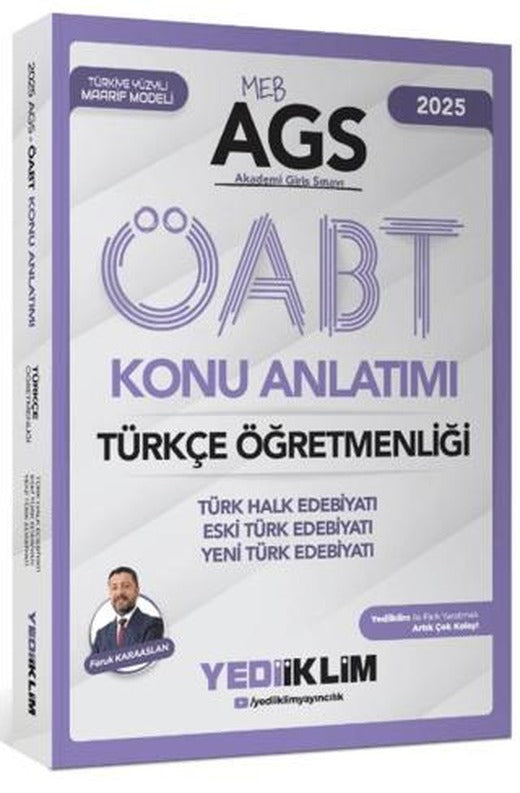 2025 MEB-AGS ÖABT Türkçe Öğretmenliği Türk Halk Edebiyatı Eski Türk Edebiyatı Yeni Türk Edebiyatı Konu Anlatımı | Yediiklim Yayınları (Ciltsiz)
