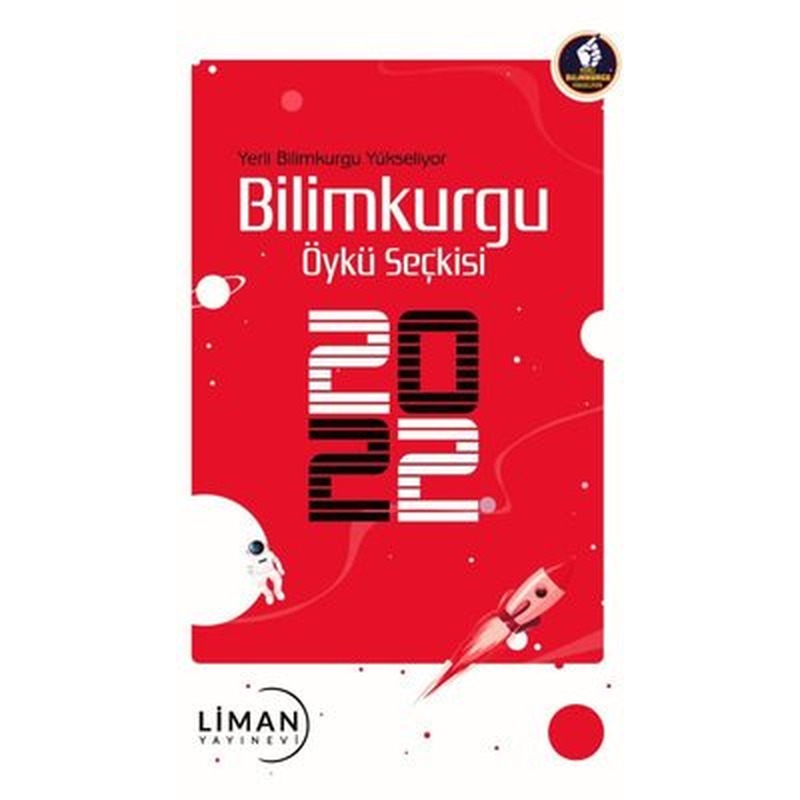 Yerli Bilimkurgu Yükseliyor Bilimkurgu Öykü Seçkisi 2022 | Liman Yayınevi (İnce Kapak)