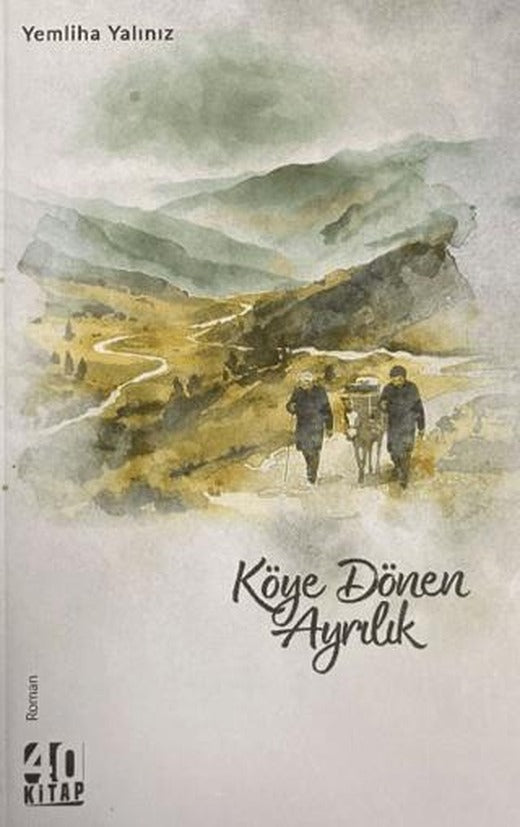 Köye Dönen Ayrılık | 40 Kitap (Ciltsiz)