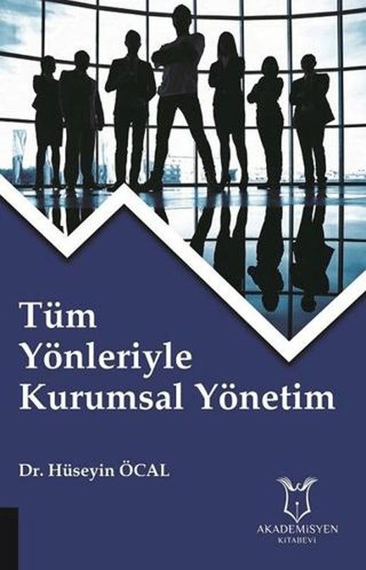 Tüm Yönleriyle Kurumsal Yönetim | Akademisyen Kitabevi (Ciltsiz)