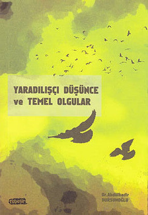 Yaradılışçı Düşünce ve Temel Olgular | Tebeşir Yayınları