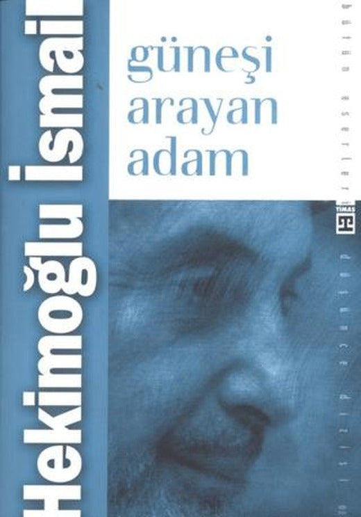 Güneşi Arayan Adam | Timaş İnanç (Ciltsiz)
