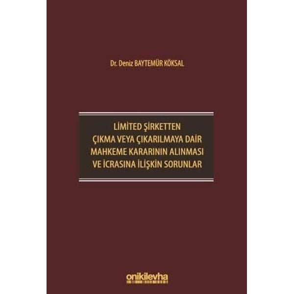 Limited Şirketten Çıkma veya Çıkarılmaya Dair Mahkeme Kararının Alınması ve İcrasına İlişkin Sorunlar
