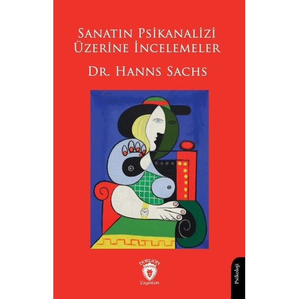Sanatın Psikanalizi Üzerine İncelemeler | Dorlion Yayınları (Ciltsiz)