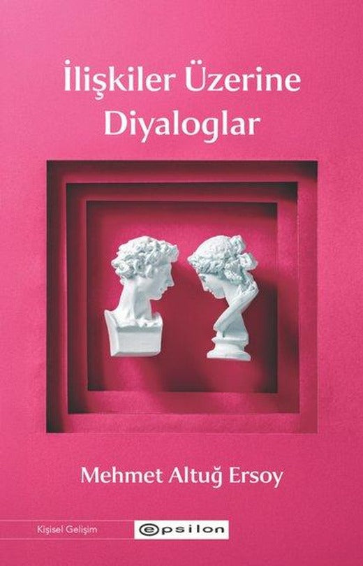 İlişkiler Üzerine Diyaloglar | Epsilon Yayınevi (İnce Kapak)
