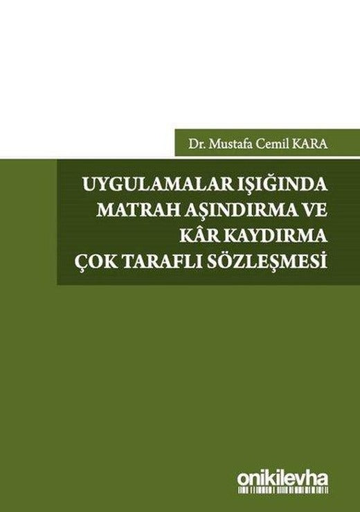 Uygulamalar Işığında Matrah Aşındırma ve Kar Kaydırma Çok Taraflı Sözleşmesi | On İki Levha Yayıncılık (İnce Kapak)