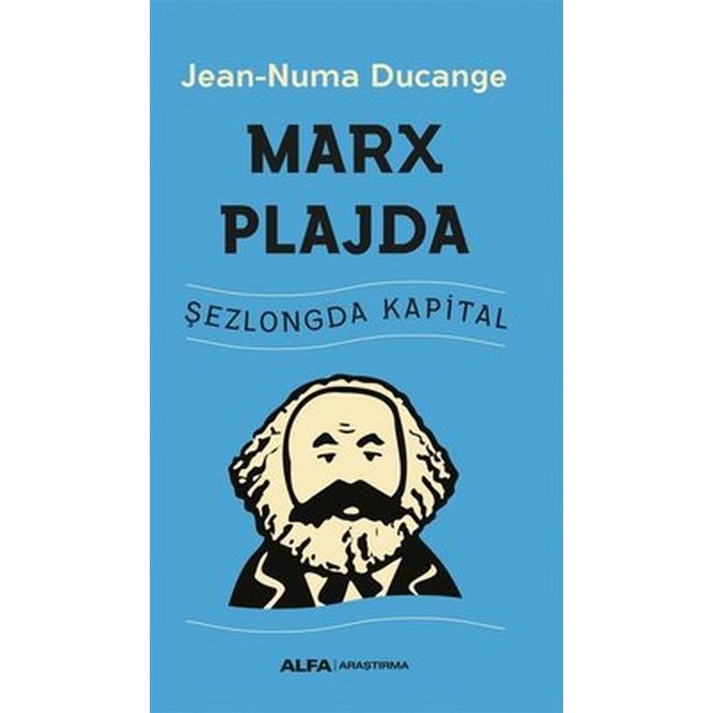 Marx Plajda - Şezlongda Kapital | Alfa Yayınları