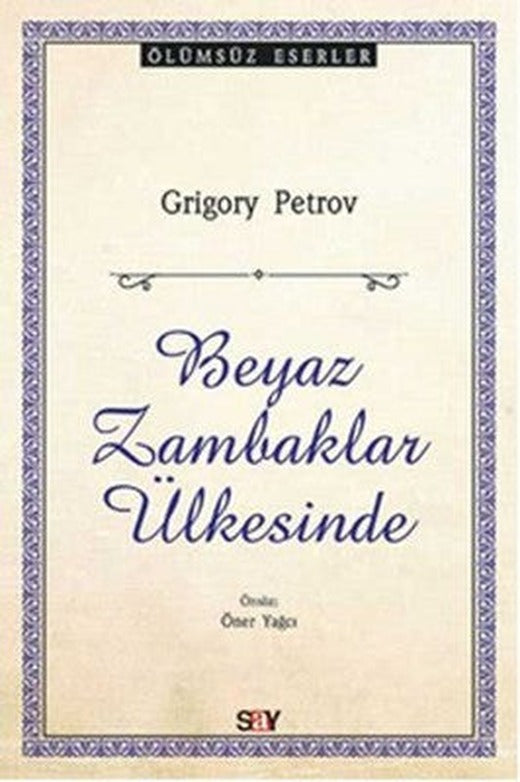 Beyaz Zambaklar Ülkesinde | Say Yayınları