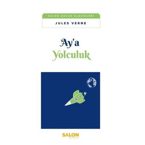 Ay'a Yolculuk | Salon Yayınları (İnce Kapak)
