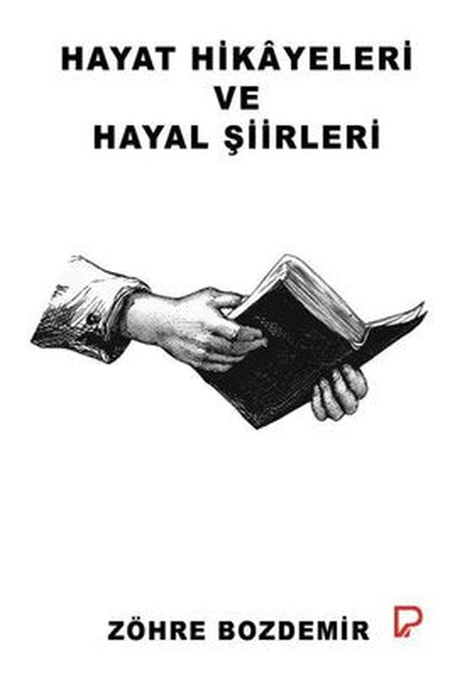 Hayat Hikayeleri ve Hayal Şiirleri | Paşa Yayınları