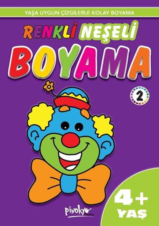 Yaş Renkli Neşeli Boyama 2 4+ Yaş | Pinokyo Yayınları (Ciltsiz)