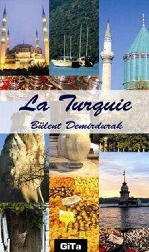 La Turquie | Gita Yayınevi - Gezi - İzlenim Dizisi (İnce Kapak)