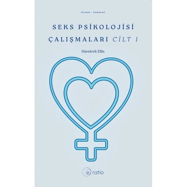 Seks Psikolojisi Çalışmaları Cilt 1 | Ratio Yayınları (İnce Kapak)