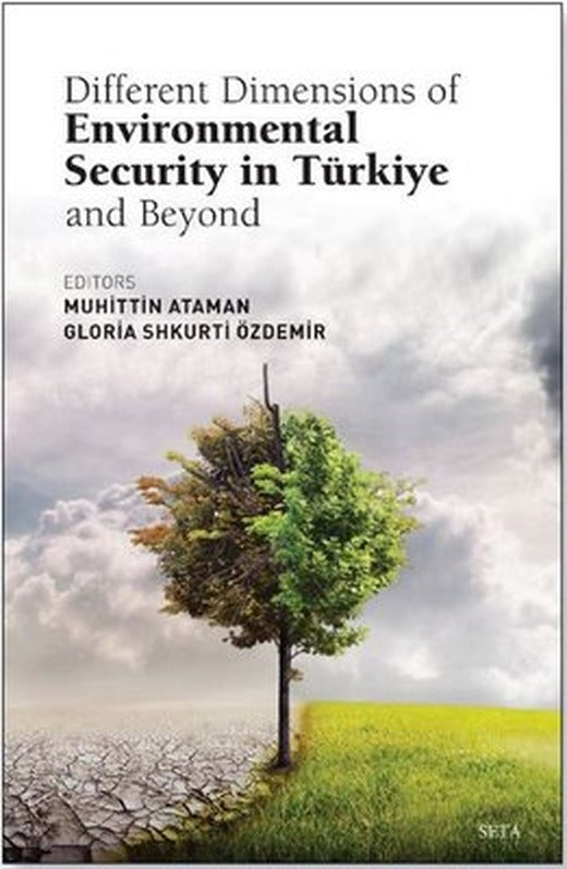 Different Dimensions of Environmental Security in Türkiye and Beyond | Seta Yayınları