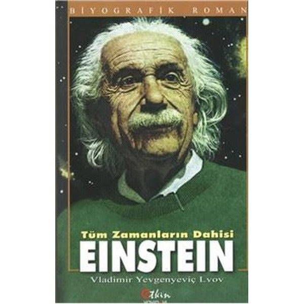 Tüm Zamanların Dahisi Einstein | Etkin Yayınları (İnce Kapak)