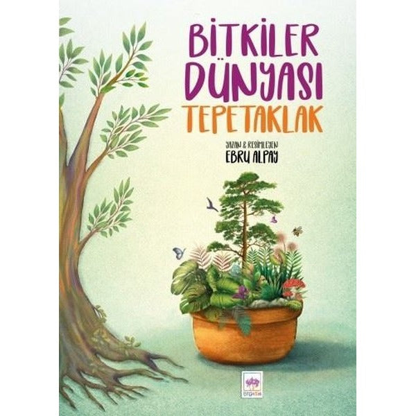 Bitkiler Dünyası Tepetaklak | Ötüken Neşriyat (İnce Kapak)