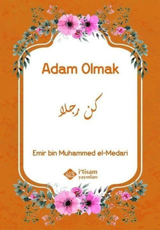 Adam Olmak | İtisam Yayınları (Ciltsiz)