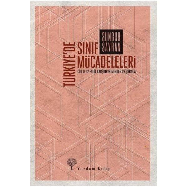 Türkiye'de Sınıf Mücadeleleri Cilt 2 - 12 Eylül Karşıdevriminden 28 Şubat'a | Yordam Kitap (İnce Kapak)