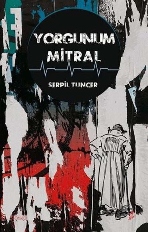 Yorgunum Mitral | Okur Kitaplığı (Ciltsiz)