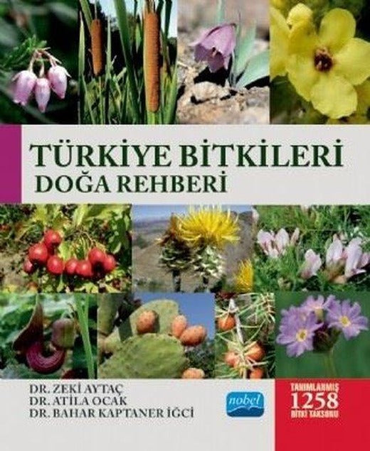 Türkiye Bitkileri Doğa Rehberi | Nobel Akademik Yayıncılık (İnce Kapak)