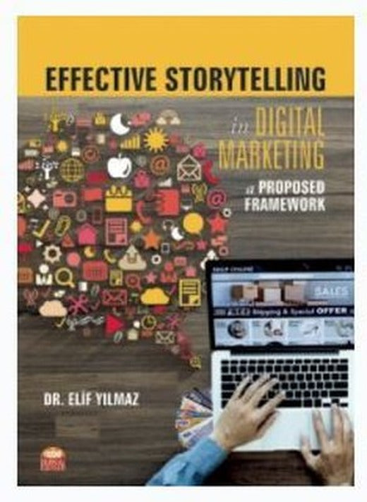 Effective Storytelling in Digital Marketing: A Proposed Framework | Nobel Bilimsel Eserler
