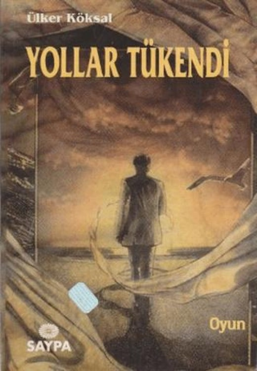 Yollar Tükendi | Saypa Yayın Dağıtım (Ciltsiz)