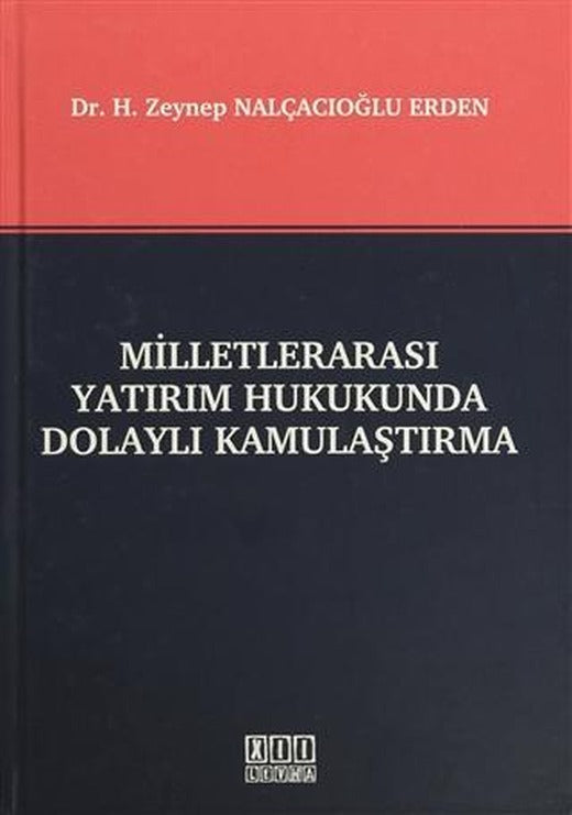 Milletlerarası Yatırım Hukukunda Dolaylı Kamulaştırma | On İki Levha Yayınları (Ciltli)