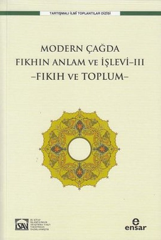Fıkıh Ve Toplum - Modern Çağda Fıkhın Anlam ve İşlevi 3 | Ensar Neşriyat