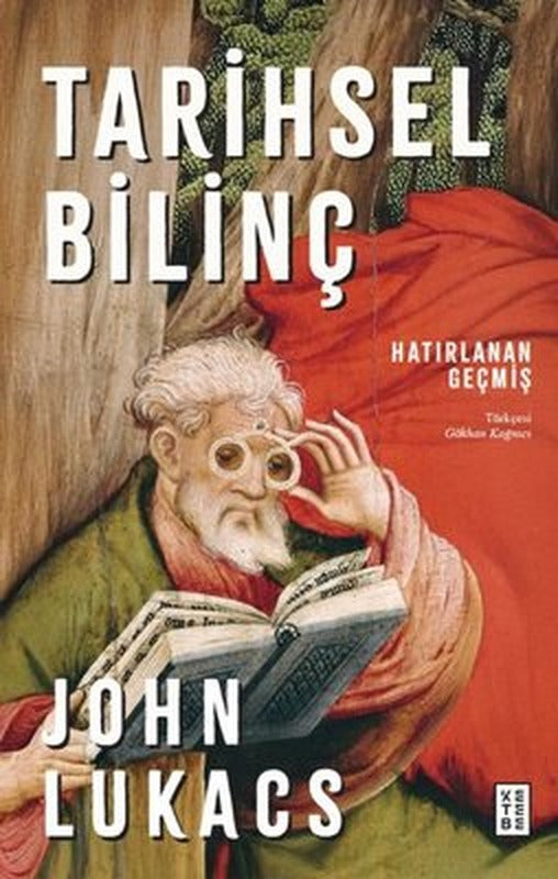 Tarihsel Bilinç - Hatırlanan Geçmiş | Ketebe (İnce Kapak)