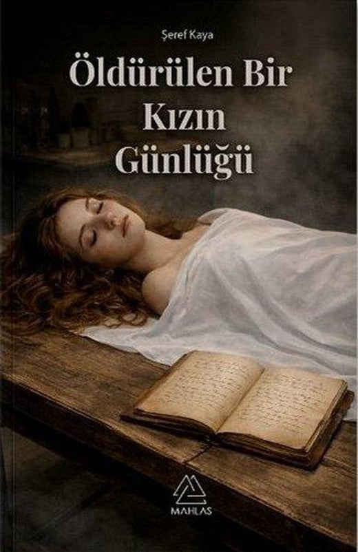 Öldürülen Bir Kızın Günlüğü | Mahlas Yayınları (İnce Kapak)