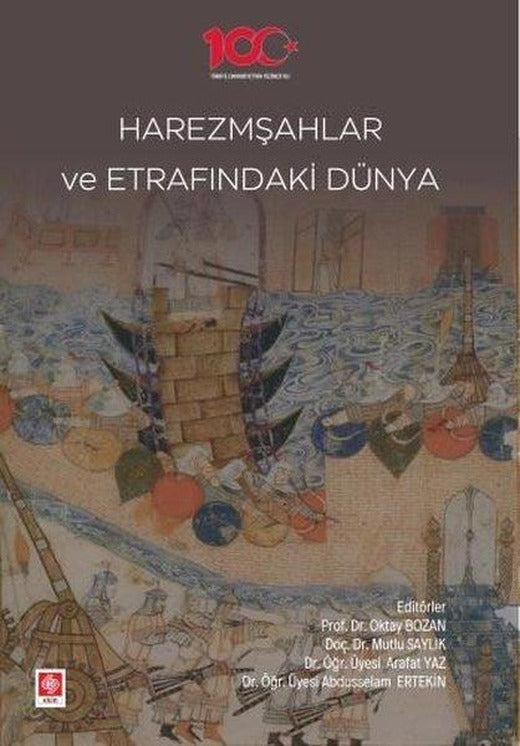 Harezmşahlar ve Etrafındaki Dünya | Ekin Basım Yayın (İnce Kapak)