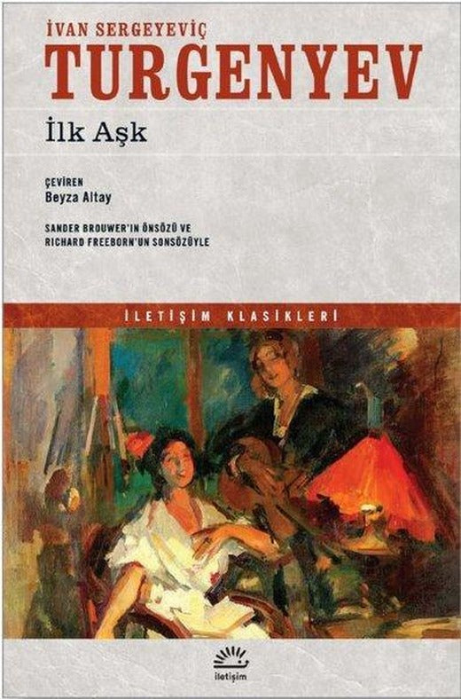 İlk Aşk-İletişim Klasikleri | İletişim Yayınları (İnce Kapak)