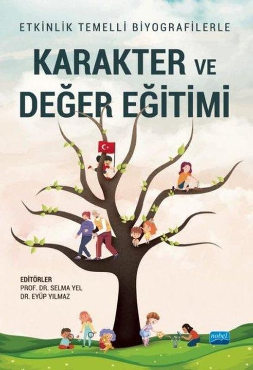 Karakter ve Değer Eğitimi-Etkinlik Temelli Biyografilerle | Nobel Akademik Yayıncılık (İnce Kapak)