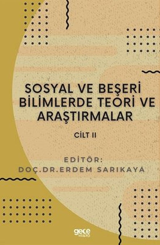 Sosyal ve Beşeri Bilimlerde Teori ve Araştırmalar - Cilt 2 | Gece Kitaplığı