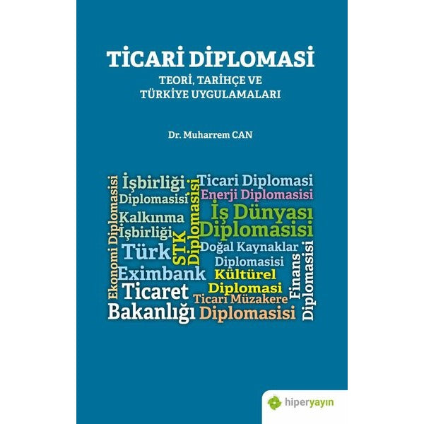 Ticari Diplomasi Teori Tarihçe ve Türkiye Uygulamaları | Hiperlink (İnce Kapak)