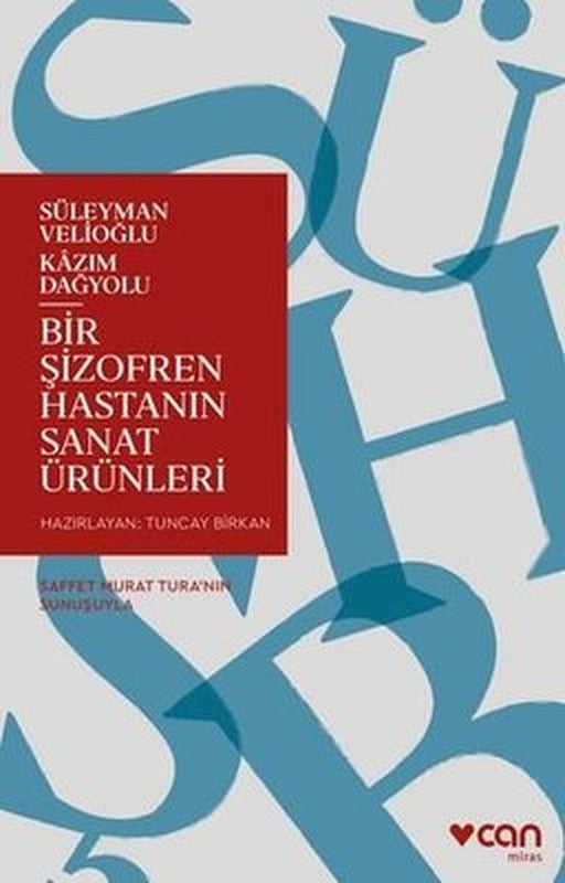 Şizofren Bir Hastanın Sanat Ürünleri | Can Yayınları